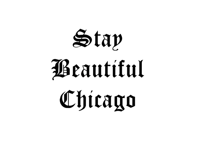 Stay Beautiful Chicago